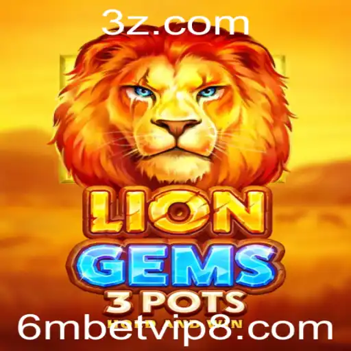 Explorando o Universo do Jogo LionGems3pots no 6mbet.vip
